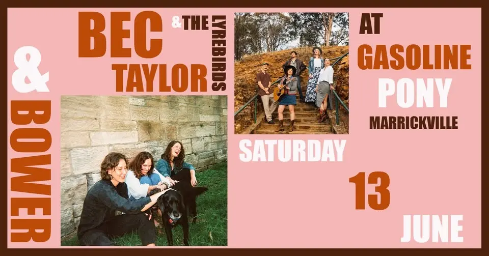 Bec Taylor &the Lyrebirds + Bower