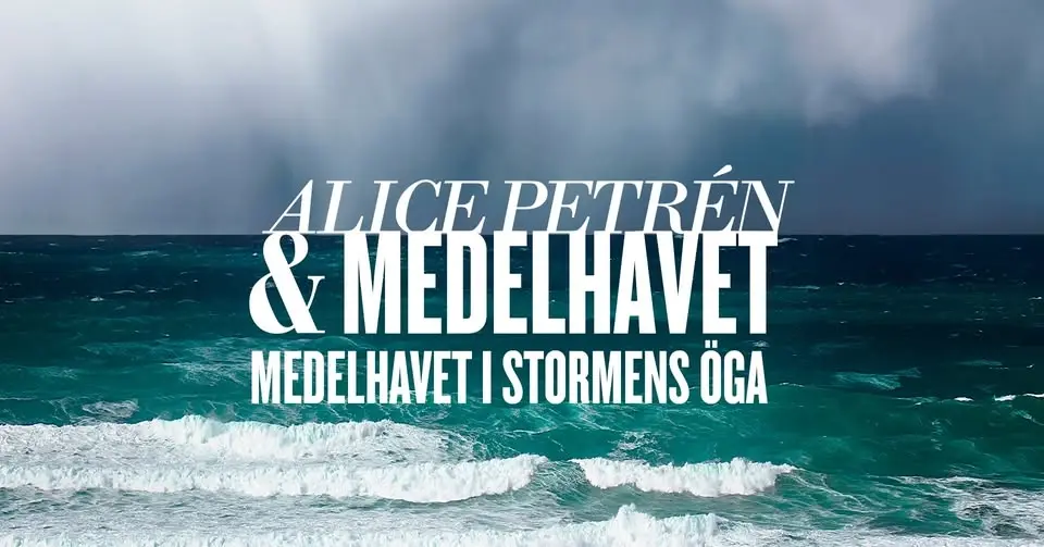 Alice Petrén och Medelhavet: Medelhavet i stormens öga
