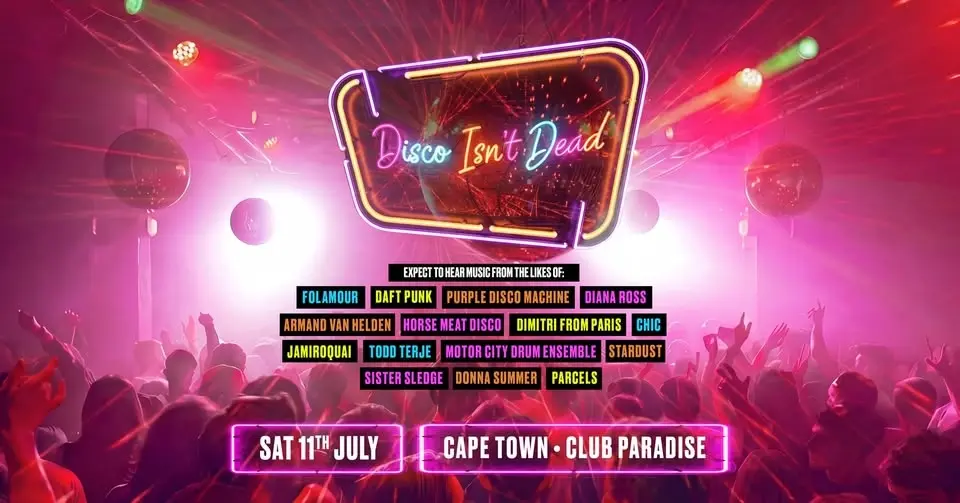 Disco Isn't Dead Is Coming To Cape Town!