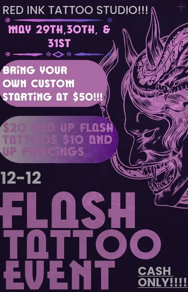 MAY 29TH, 30TH, & 31ST FLASH $20 AND UP TATTOOS AND $10 AND UP PIERCINGS EVENT