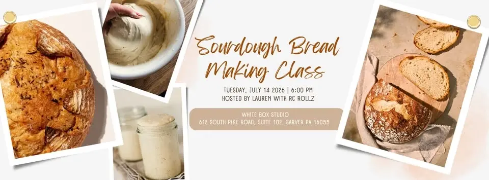 Sourdough Bread Making Class @ White Box Studio 7/14
