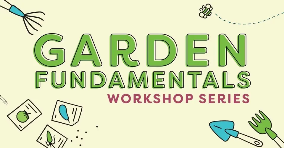 Garden Fundamentals Workshop - Seed Saving 