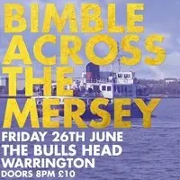 Bimble Across The Mersey @ The Bulls Head Warrington