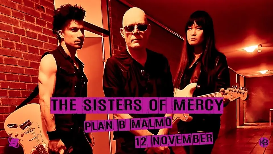 The Sisters of Mercy (UK) [SOLD OUT] // Live at Plan B – Malmö