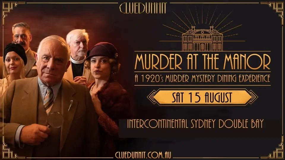 Cluedunnit | MURDER AT THE MANOR | Murder Mystery Dinner | InterContinental Sydney Double Bay