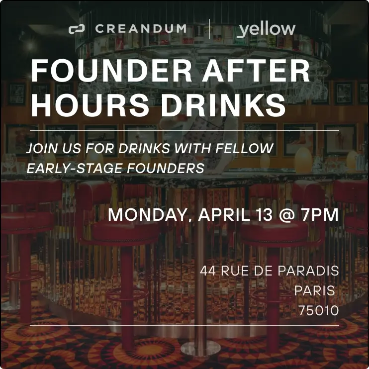Creandum x Yellow -  Founder After Hours Drinks