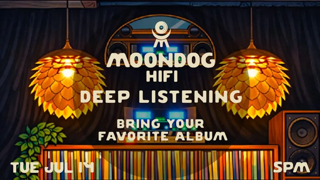 Deep Listening @ Moondog Hifi