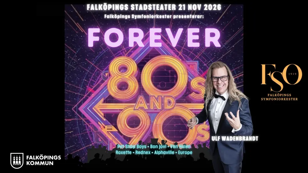 Forever 80s and 90s - Falköpings symfoniorkester & Ulf Wadenbrandt
