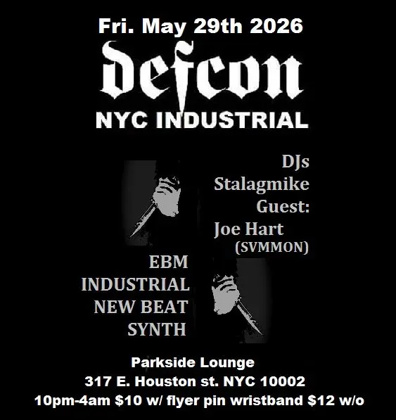 Defcon NYC Industrial dance party Fri. May 29th!