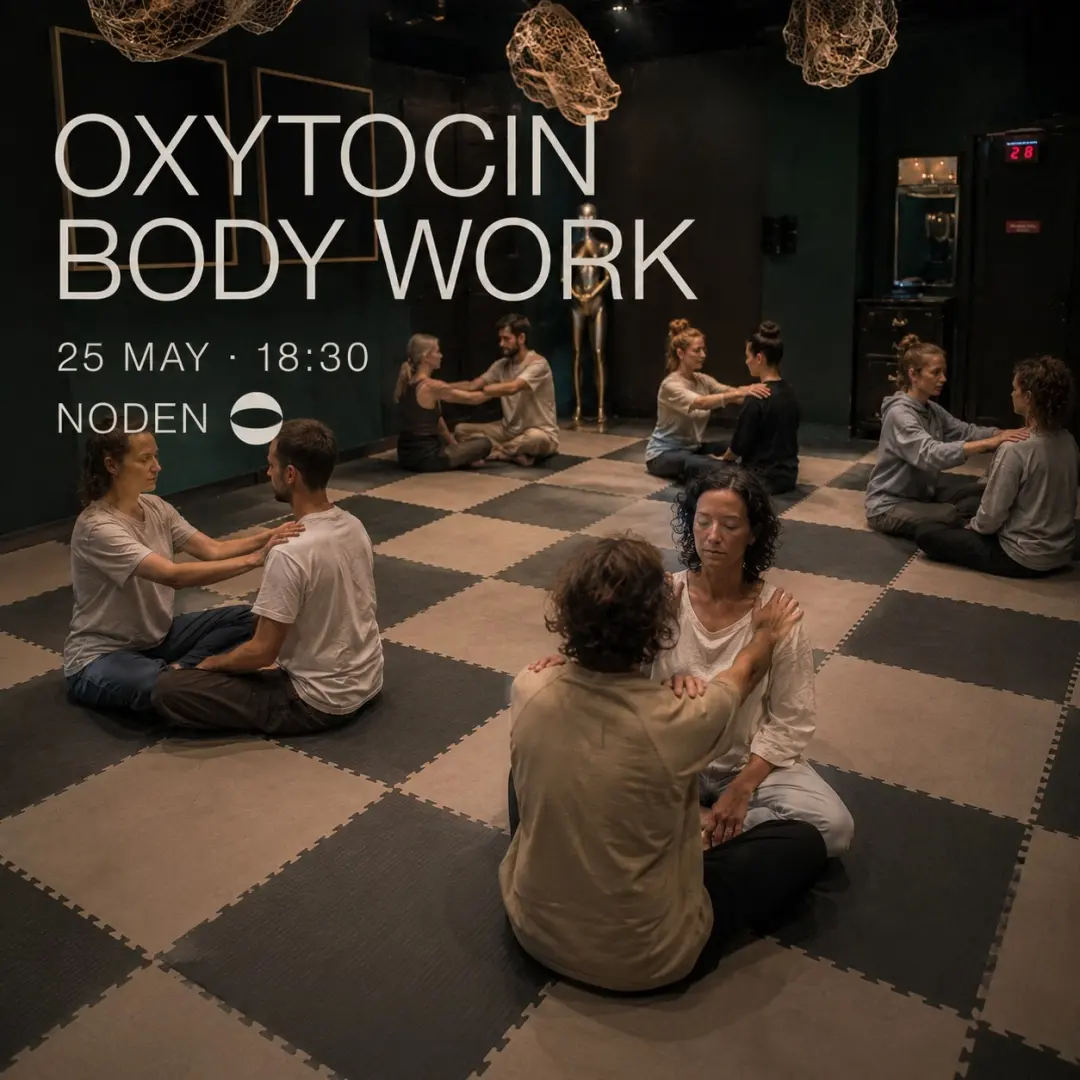 Oxytocin BODY WORK @Noden