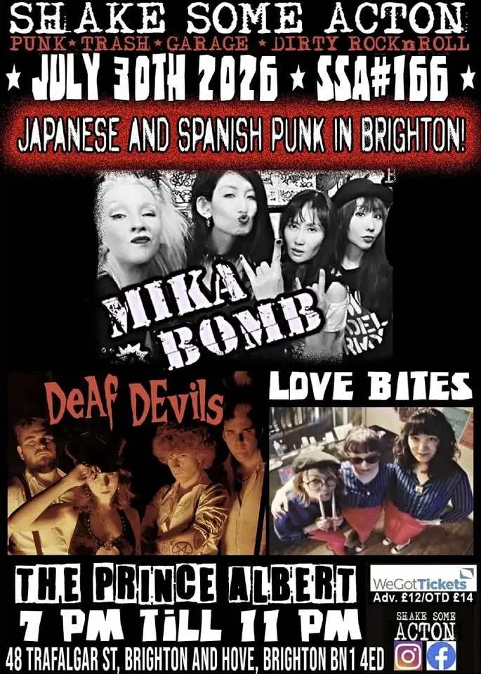 SHAKE SOME ACTON #166. ( BRIGHTON). MIKABOMB,DEAF DEVILS,LOVE BITES