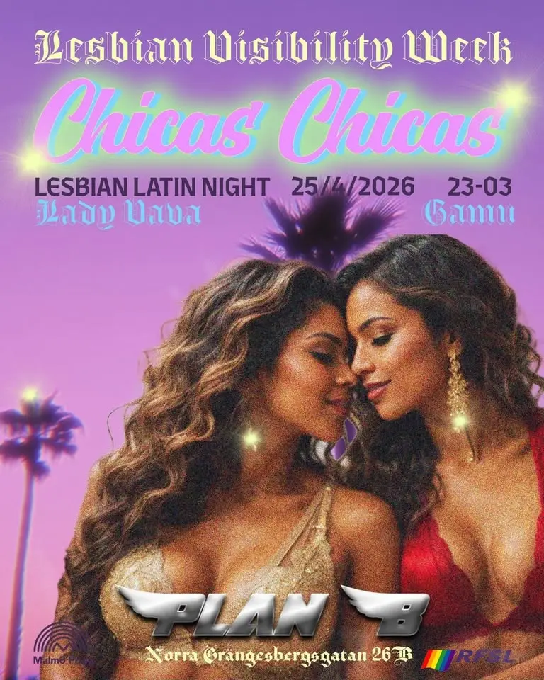 Lesbian Visibility Week | Chicas Chicas | Lesbian Latin Night // Plan B – Malmö