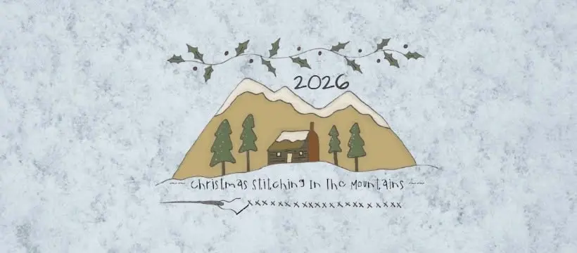 FULL*2026 Christmas Stitching in the Mountains ~ Cross Stitch Retreat For Those That LOVE Christmas!
