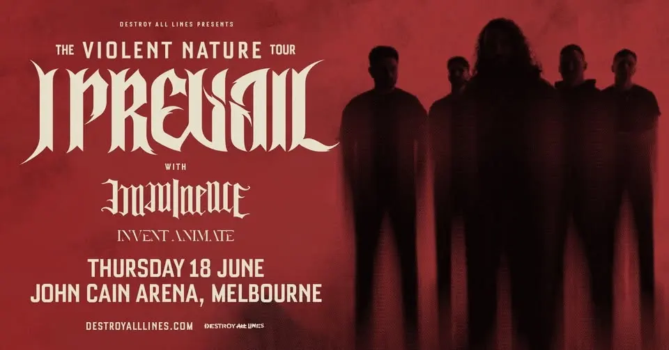 I Prevail // Melbourne // The Violent Nature Tour + Imminence & Invent Animate // John Cain Arena