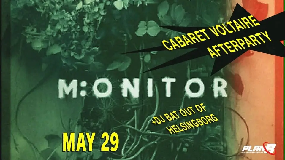 Cabaret Voltaire Afterparty! Monitor + DJ Bat out of Helsingborg // Plan B – Malmö
