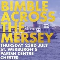 Bimble Across The Mersey @ St. Werburgh's Chester