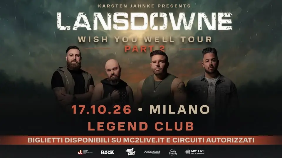 Lansdowne - Wish You Weel Tour Part 2 | Milano, Legend Club
