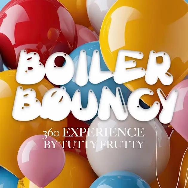 Boiler Bouncy | 360 Stage + After Party - Free Entry