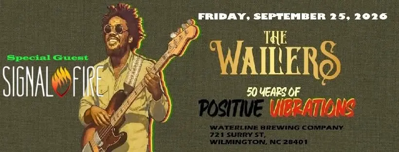 THE WAILERS & SIGNAL FIRE- 50 Years of Positive Vibrations