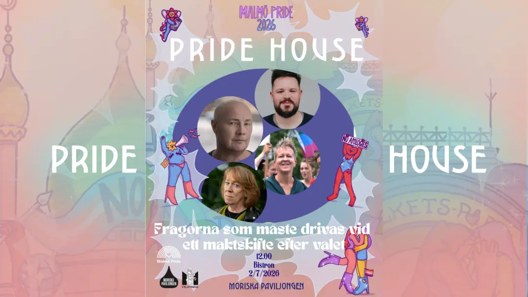 PRIDE HOUSE: Frågorna som måste drivas vid ett maktskifte efter valet