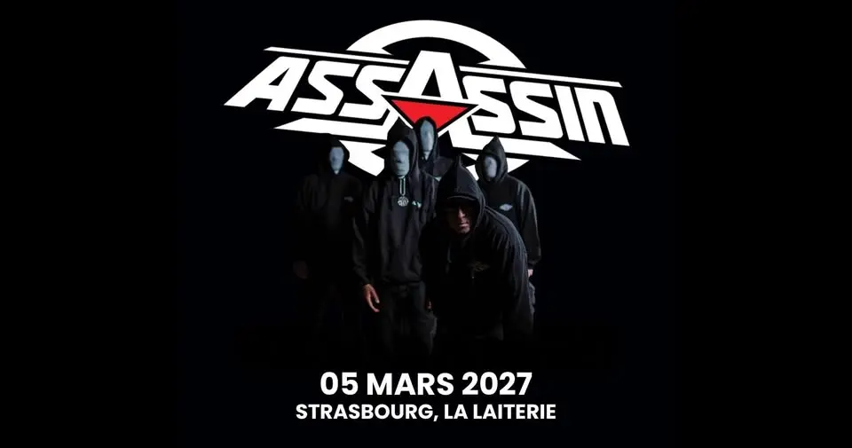 ASSASSIN - La Laiterie - Strasbourg 