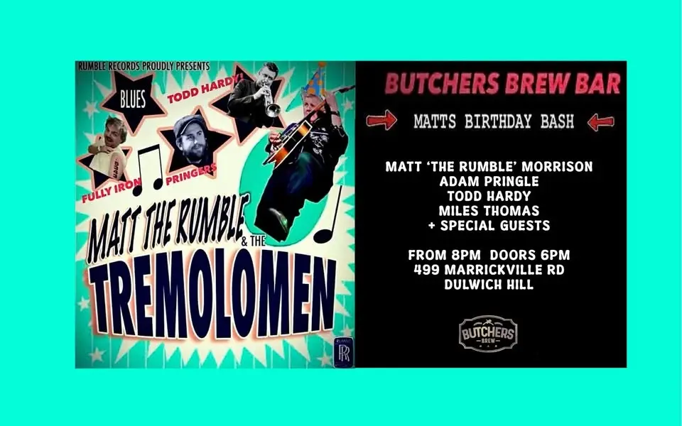 MATT THE RUMBLE & THE TREMOLOMEN: MATT'S BIRTHDAY BASH - LIVE AT BUTCHERS BREW BAR!