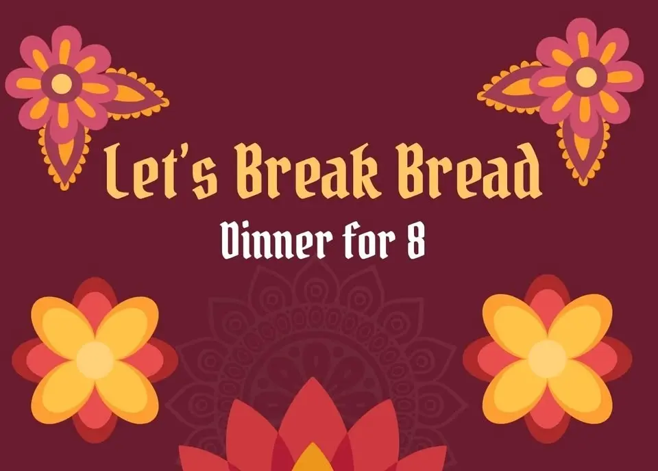 Let’s Break Bread – Dinner for 8