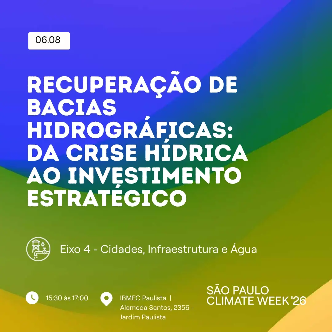 Recuperação de Bacias Hidrográficas: Da Crise Hídrica ao Investimento Estratégico