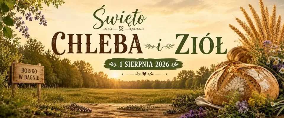 Święto Chleba i Ziół w Bagnie