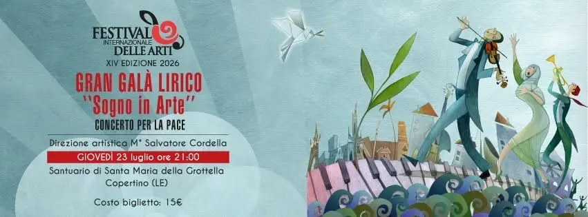 Gran Galà Lirico "Sogno in Arte" • Concerto per la Pace • Festival Internazionale delle Arti | 23LUG