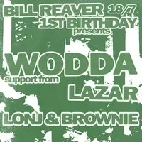 BILL REAVER's 1st Birthday: Wodda & Lazar