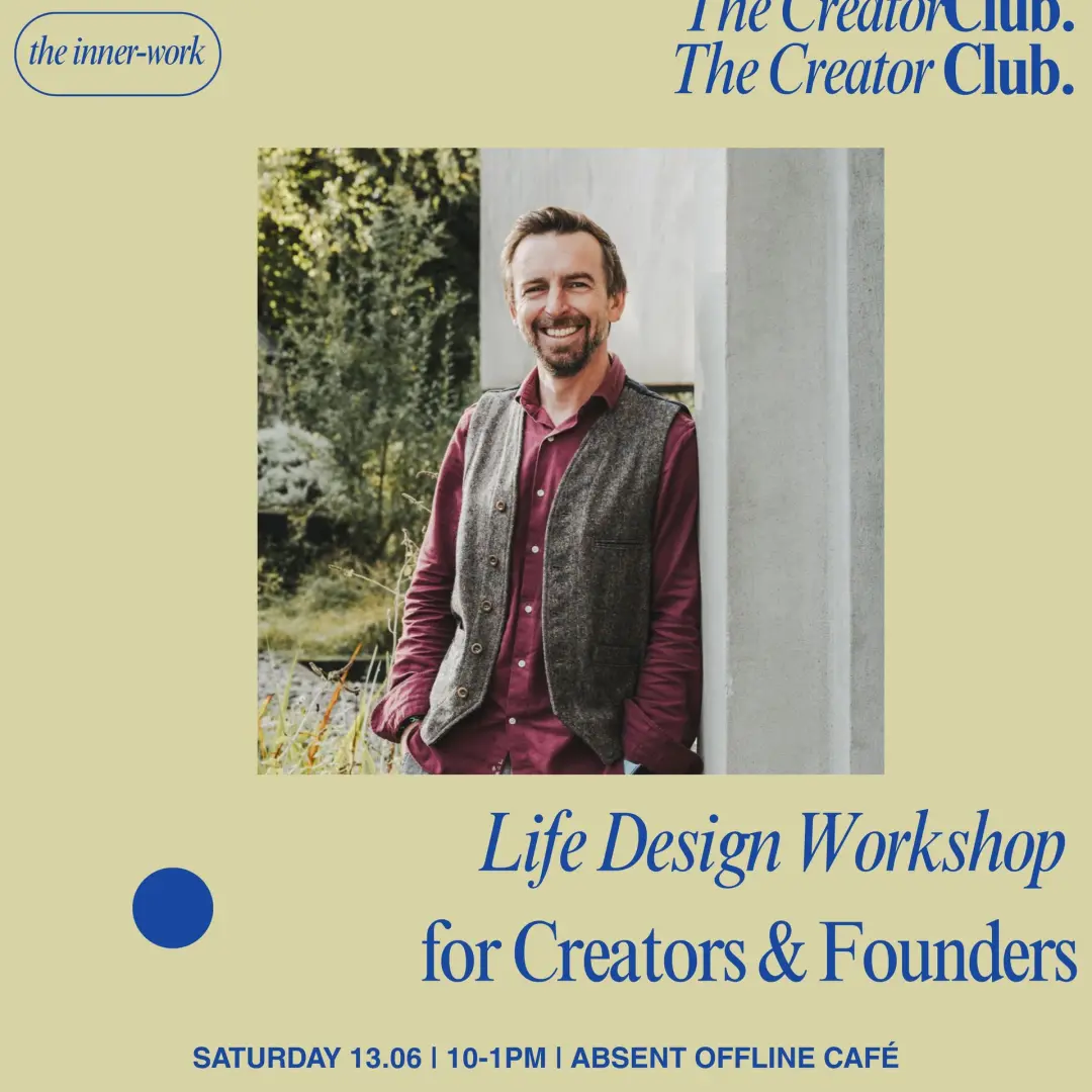 Life Design for Creators & Founders