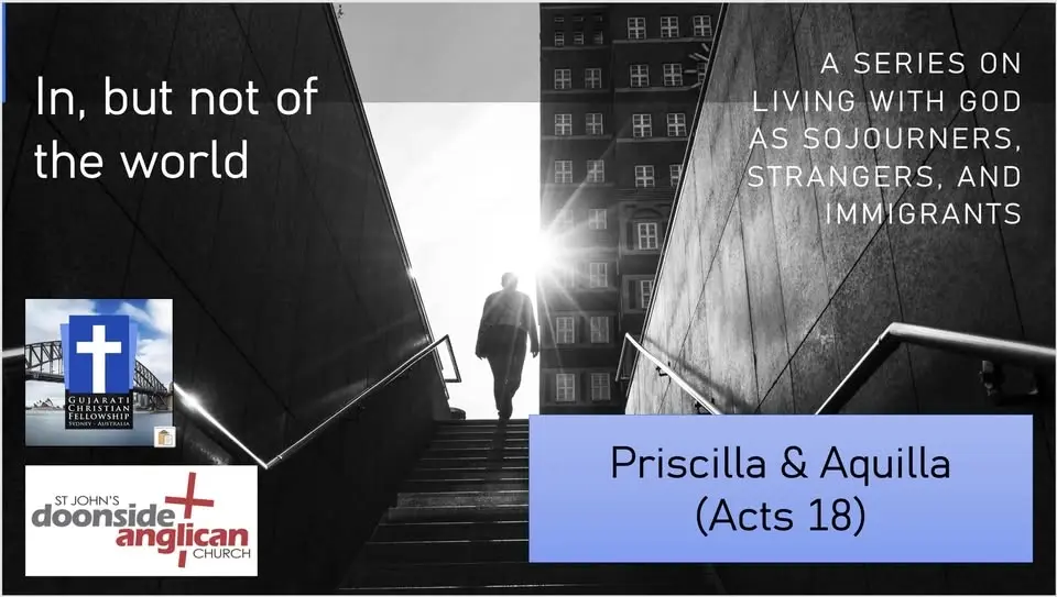 In and not of the world: Priscilla & Aquilla (Acts 18)