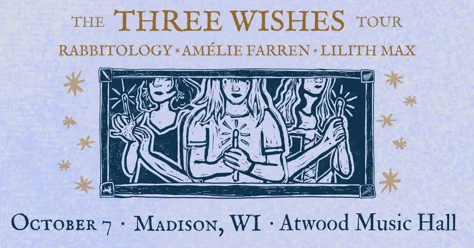 Amélie Farren & Lilith Max & Rabbitology - Three Wishes Tour