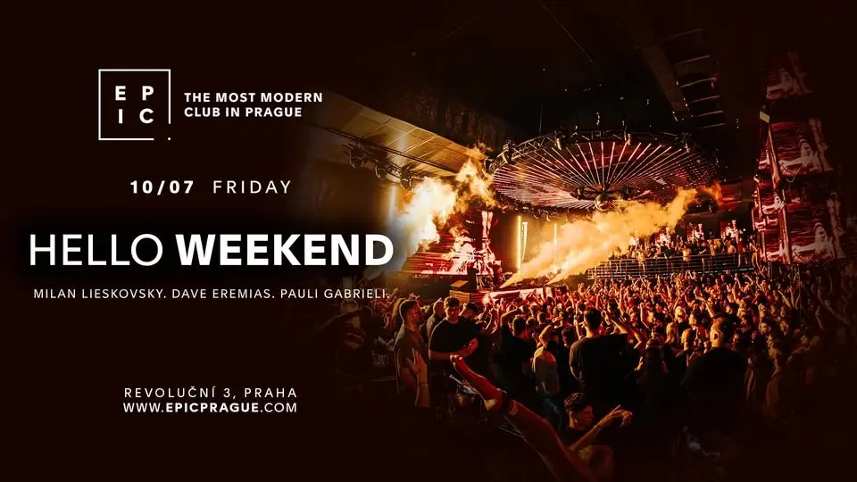 HELLO WEEKEND → EPIC Prague