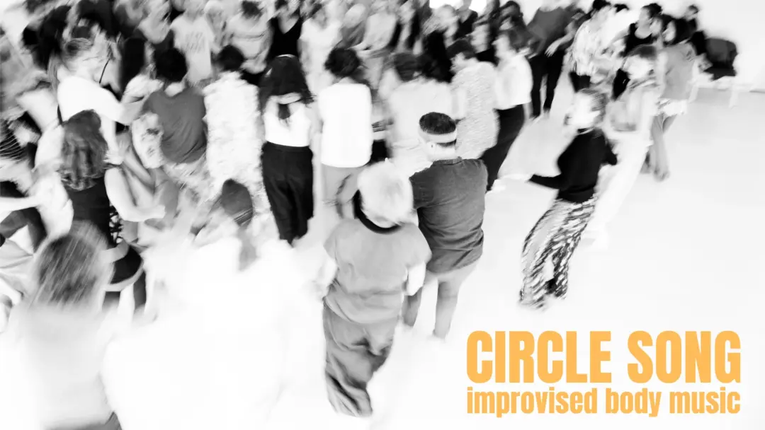 Circle Song: Improvised Body Music