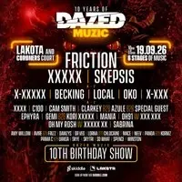 Dazed Muzic 10th Birthday ft Friction