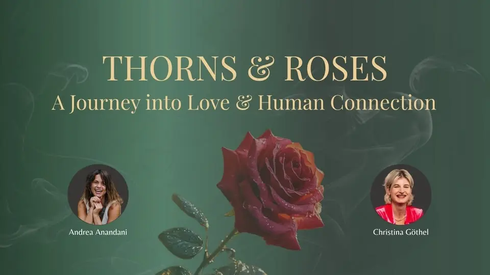 Thorns & Roses: A Journey into Love & Human Connection
