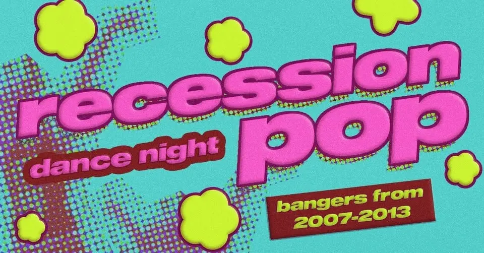 Recession Pop - Bangers from 2007-2013!