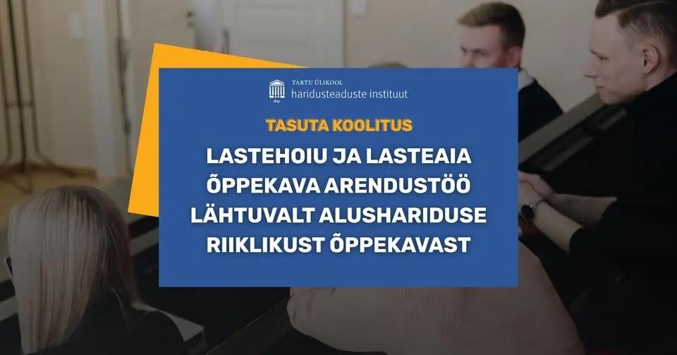 Koolitus: Lastehoiu ja lasteaia õppekava arendustöö lähtuvalt alushariduse riiklikust õppekavast