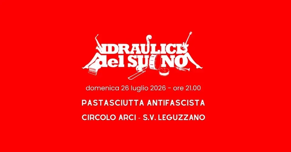 Idraulici @Pastasciutta Antifascista San Vito di Leguzzano