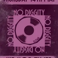NO DIGGITY  - Free Entry