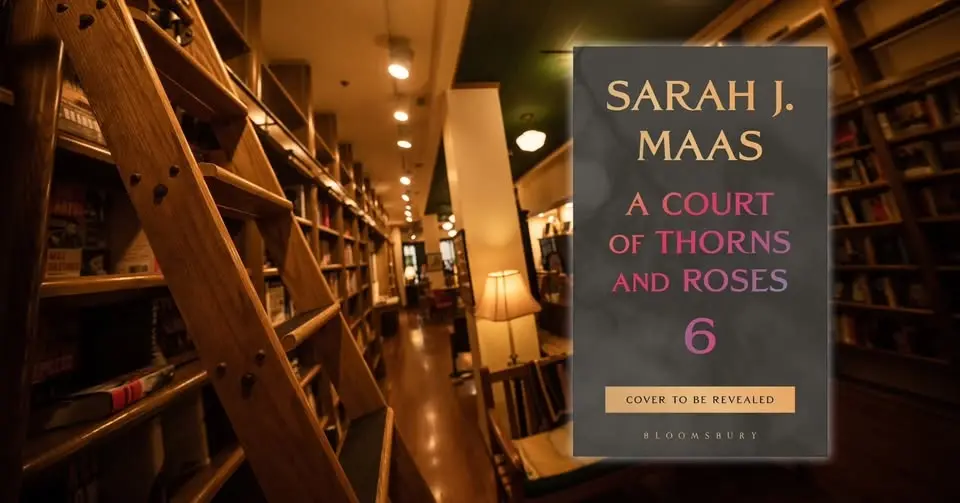 A Court of Thorns and Roses Book 6 Release Night