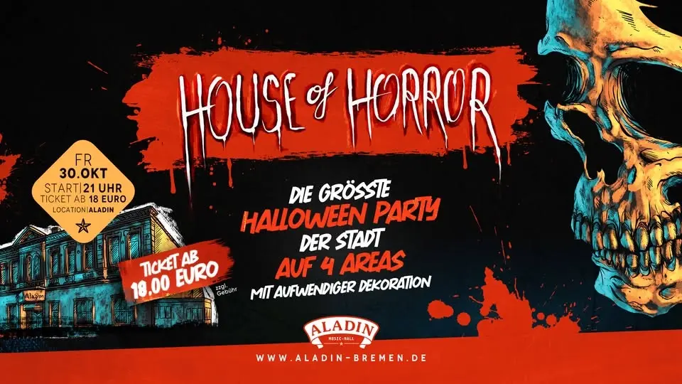 HOUSE OF HORROR - Bremens größte Halloween Party auf 4 Areas!