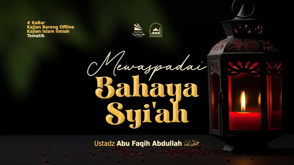 Mewaspadai Bahaya Syi'ah