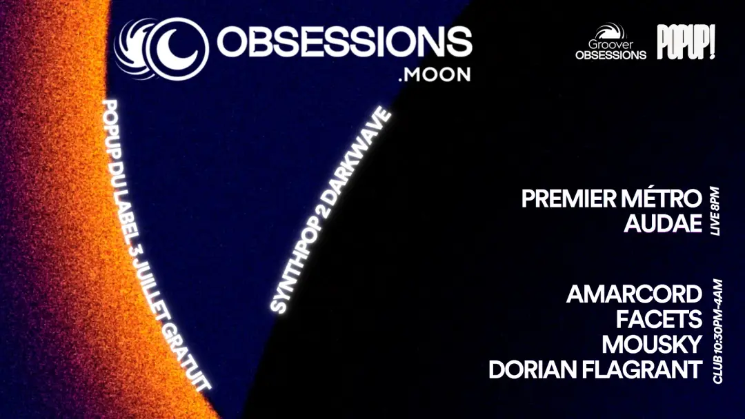 Obsessions.MOON #6: Amarcord, Facets, Mousky, Dorian Flagrant, Premier Métro, Audae