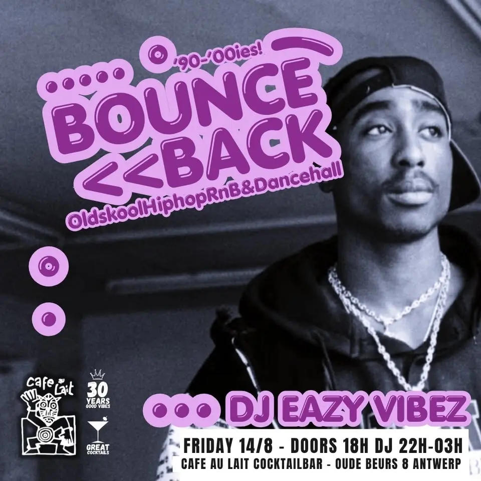 Bounce Back - oldskool hiphop/RnB/dancehall @ Cafe Au Lait
