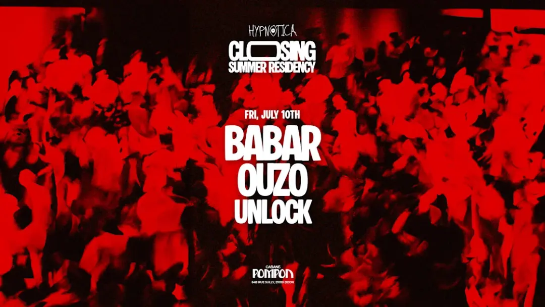 Hypnotica Last Dance Of Summer ! Babar X Ouzo X Unlock