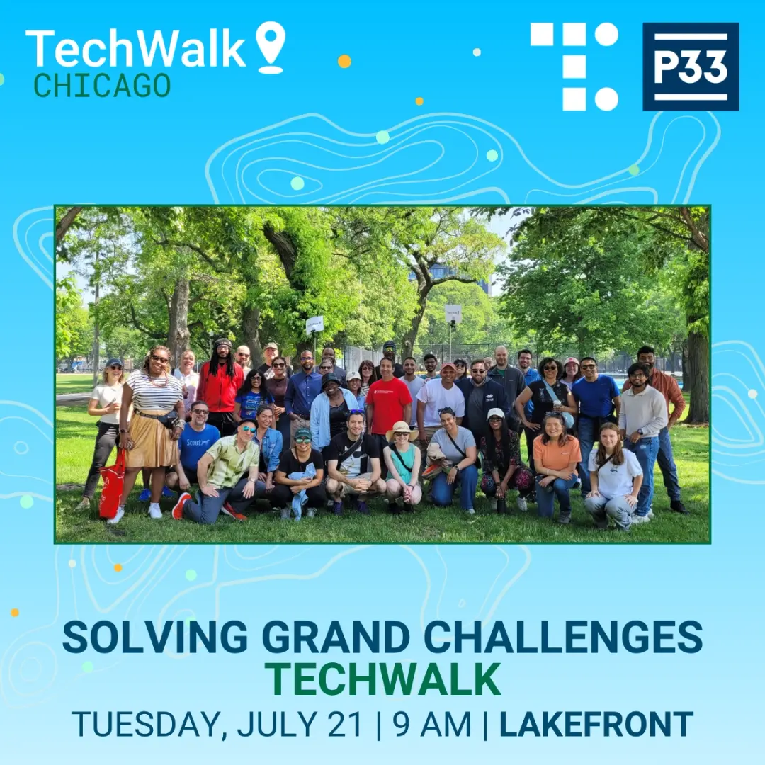 Solving Grand Challenges TechWalk | Chicago, 7/21