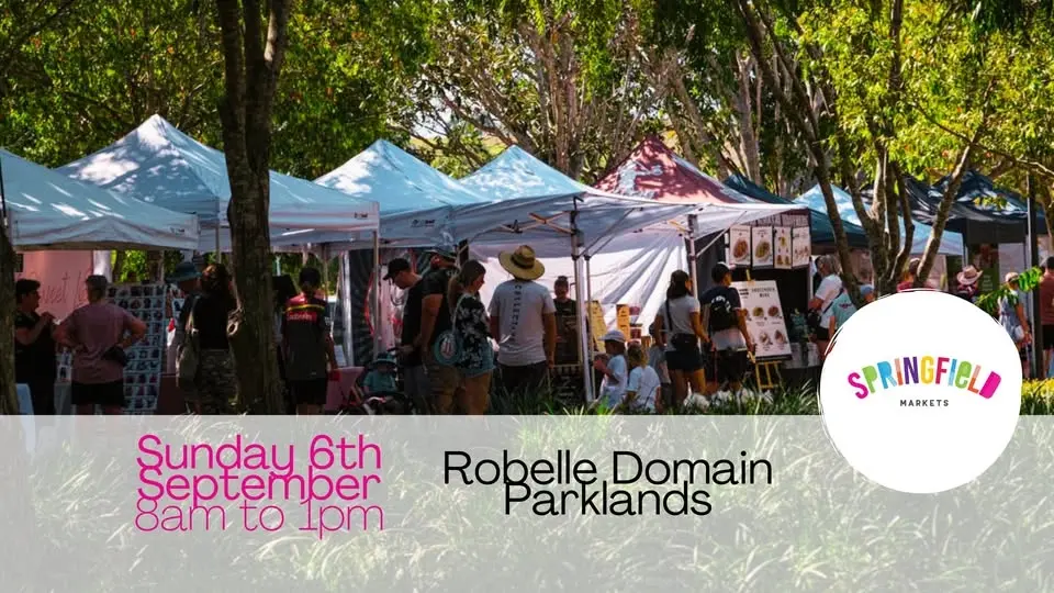Springfield Markets - Robelle Domain Parklands | 8am to 1pm
